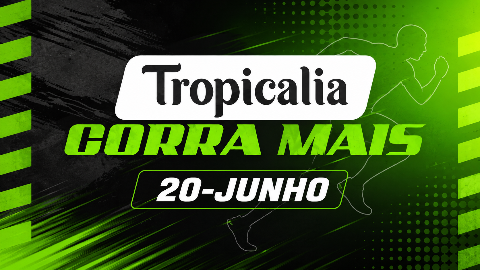 Tropicália Corra Mais